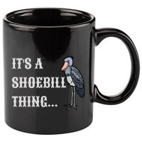 ItS A Shoebill Thing African Birds Lover 11oz C Handle Ceramic Mug