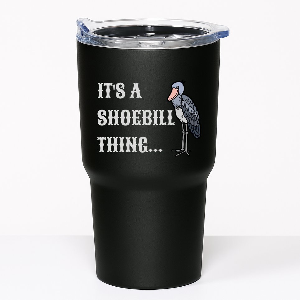ItS A Shoebill Thing African Birds Lover Tumbler