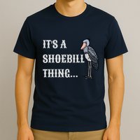 ItS A Shoebill Thing African Birds Lover T-Shirt