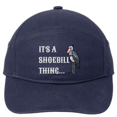 ItS A Shoebill Thing African Birds Lover 7-Panel Snapback Hat