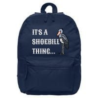 ItS A Shoebill Thing African Birds Lover 16 in Basic Backpack