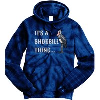 ItS A Shoebill Thing African Birds Lover Tie Dye Hoodie