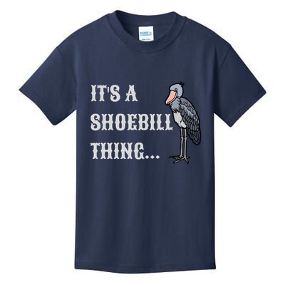 ItS A Shoebill Thing African Birds Lover Kids T-Shirt