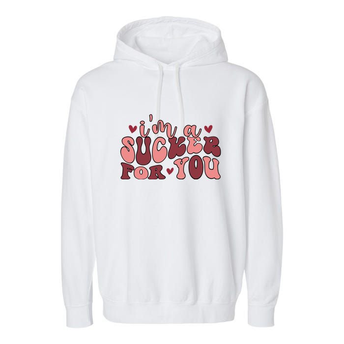 I'm A Sucker For You Retro Valentine's Day Gift Garment-Dyed Fleece Hoodie