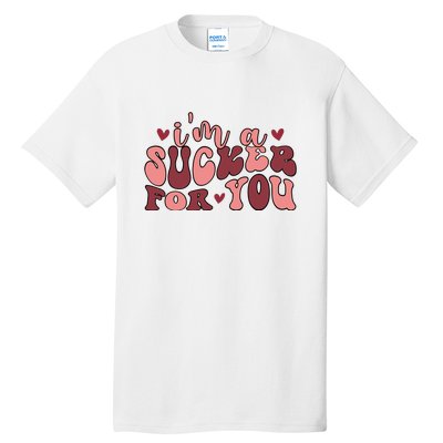 I'm A Sucker For You Retro Valentine's Day Gift Tall T-Shirt