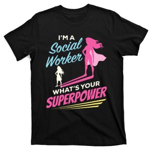 I'm a Social Worker What's Your Superpower Funny LCSW MSC T-Shirt