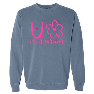 Im A Survivor Breast Cancer Awareness Month Garment-Dyed Sweatshirt