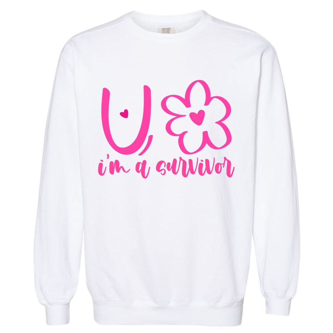 Im A Survivor Breast Cancer Awareness Month Garment-Dyed Sweatshirt