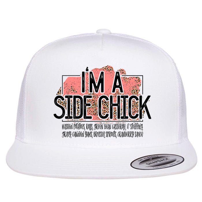 I'm A Side Chick Leopard Funny Turkey Day Fall Thanksgiving Flat Bill Trucker Hat