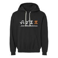 I Ate Some Pie And It Was Delicious Funny Joke Geek Pi Day Garment-Dyed Fleece Hoodie