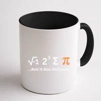 I Ate Some Pie And It Was Delicious Funny Joke Geek Pi Day Mug