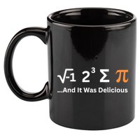 I Ate Some Pie And It Was Delicious Funny Joke Geek Pi Day 11oz C Handle Ceramic Mug