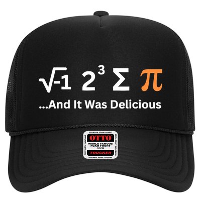 I Ate Some Pie And It Was Delicious Funny Joke Geek Pi Day Trucker Hat