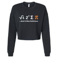 I Ate Some Pie And It Was Delicious Funny Joke Geek Pi Day Cropped Pullover Crew
