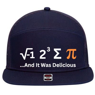 I Ate Some Pie And It Was Delicious Funny Joke Geek Pi Day 7 Panel Mesh Trucker Snapback Hat