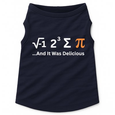 I Ate Some Pie And It Was Delicious Funny Joke Geek Pi Day Doggie Tank