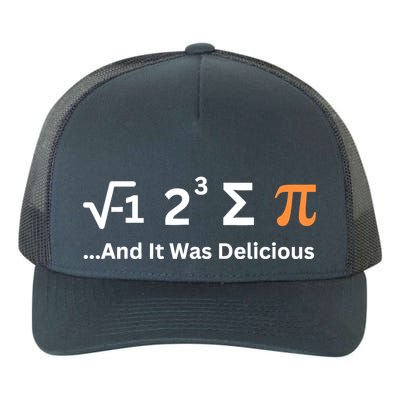 I Ate Some Pie And It Was Delicious Funny Joke Geek Pi Day Yupoong Adult 5-Panel Trucker Hat