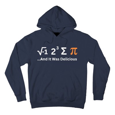 I Ate Some Pie And It Was Delicious Funny Joke Geek Pi Day Hoodie