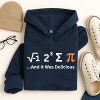 I Ate Some Pie And It Was Delicious Funny Joke Geek Pi Day Hoodie