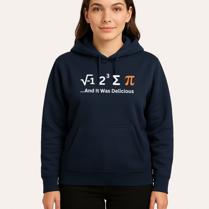 I Ate Some Pie And It Was Delicious Funny Joke Geek Pi Day Hoodie