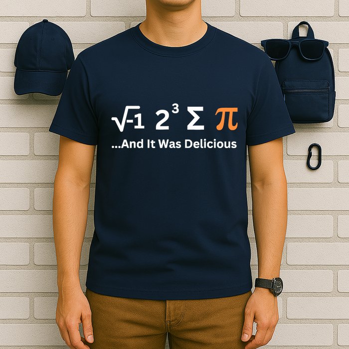 I Ate Some Pie And It Was Delicious Funny Joke Geek Pi Day T-Shirt
