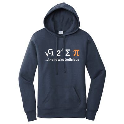 I Ate Some Pie And It Was Delicious Funny Joke Geek Pi Day Women's Pullover Hoodie