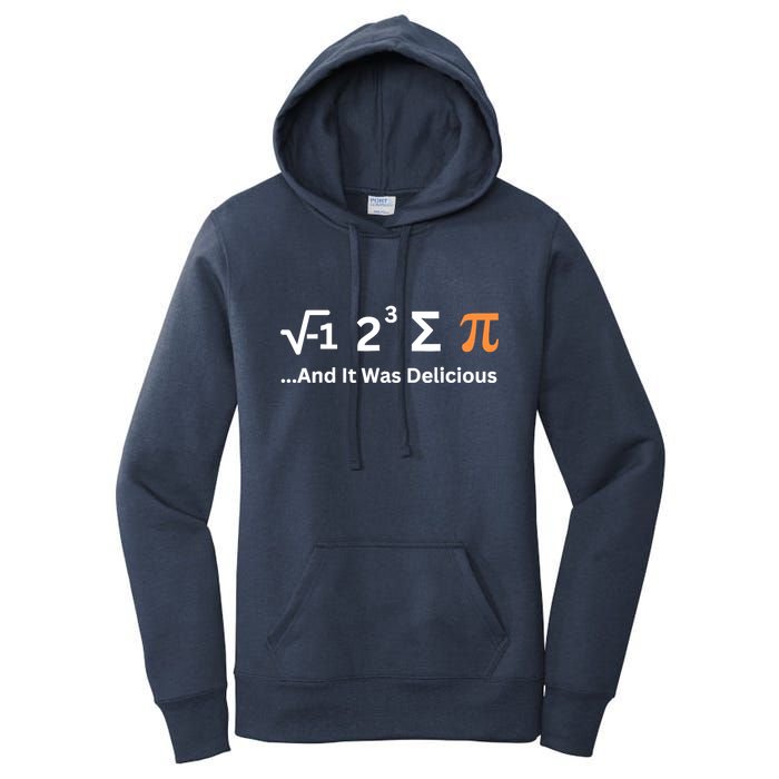 I Ate Some Pie And It Was Delicious Funny Joke Geek Pi Day Women's Pullover Hoodie