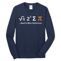 I Ate Some Pie And It Was Delicious Funny Joke Geek Pi Day Tall Long Sleeve T-Shirt