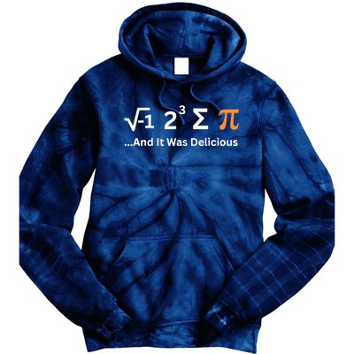 I Ate Some Pie And It Was Delicious Funny Joke Geek Pi Day Tie Dye Hoodie