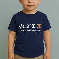 I Ate Some Pie And It Was Delicious Funny Joke Geek Pi Day Toddler T-Shirt
