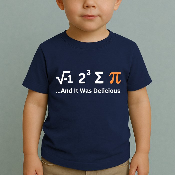 I Ate Some Pie And It Was Delicious Funny Joke Geek Pi Day Toddler T-Shirt