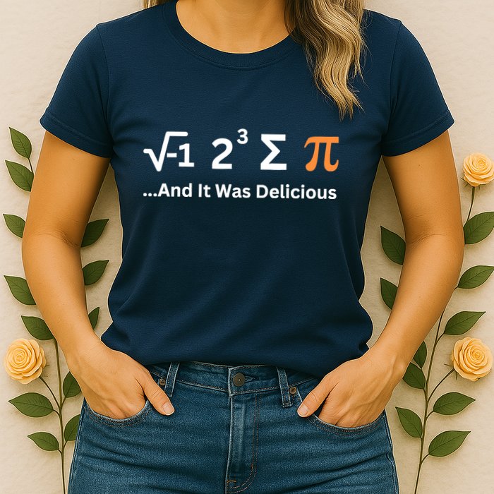 I Ate Some Pie And It Was Delicious Funny Joke Geek Pi Day Womens T-Shirt