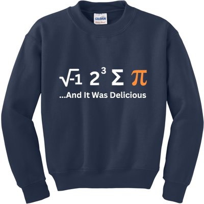 I Ate Some Pie And It Was Delicious Funny Joke Geek Pi Day Kids Sweatshirt