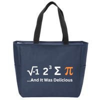I Ate Some Pie And It Was Delicious Funny Joke Geek Pi Day Zip Tote Bag