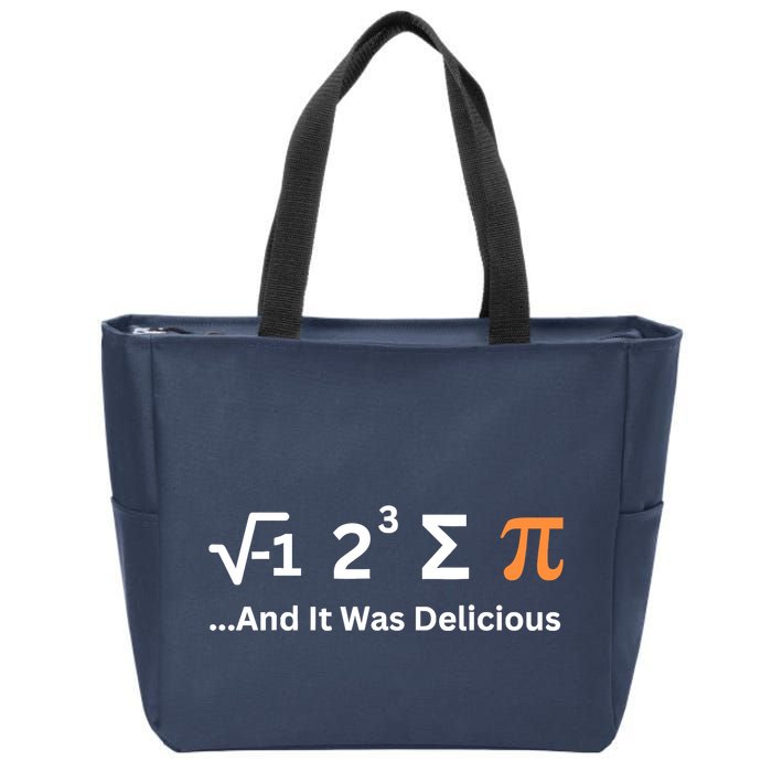 I Ate Some Pie And It Was Delicious Funny Joke Geek Pi Day Zip Tote Bag
