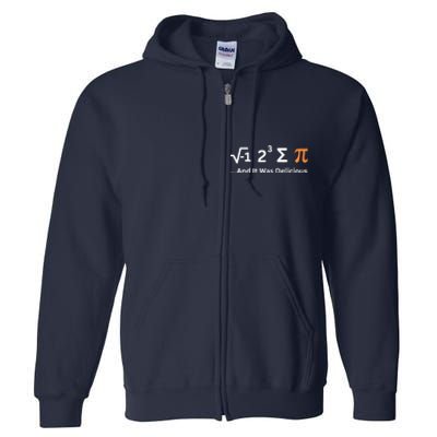 I Ate Some Pie And It Was Delicious Funny Joke Geek Pi Day Full Zip Hoodie