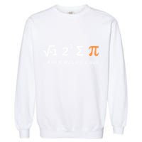 I Ate Some Pie And It Was Delicious Funny Joke Geek Pi Day Garment-Dyed Sweatshirt