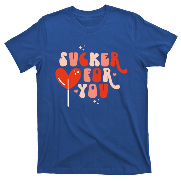 I'm A Sucker For You Candy Heart Love Happy Valentines Day Gift T-Shirt