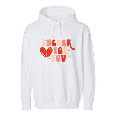 I'm A Sucker For You Candy Heart Love Happy Valentines Day Gift Garment-Dyed Fleece Hoodie