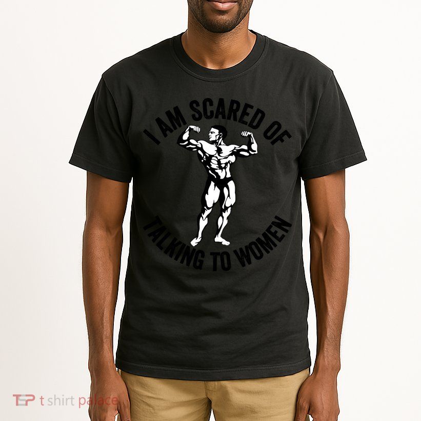 I Am Scared Of Talking To Women Tall T-Shirt