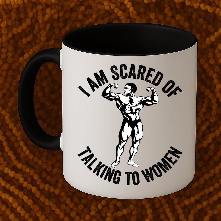 I Am Scared Of Talking To Women Mug