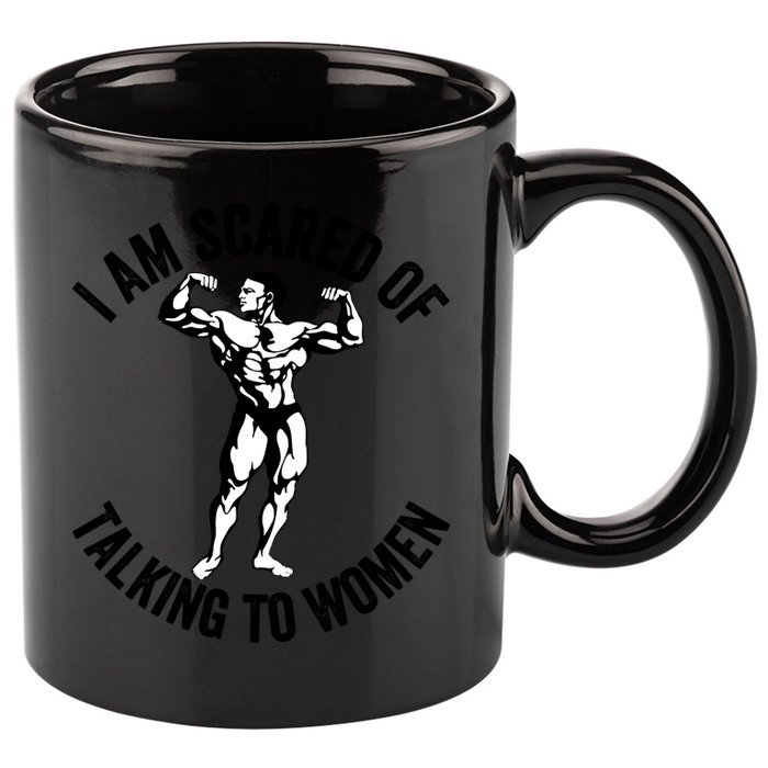 I Am Scared Of Talking To Women 11oz C Handle Ceramic Mug