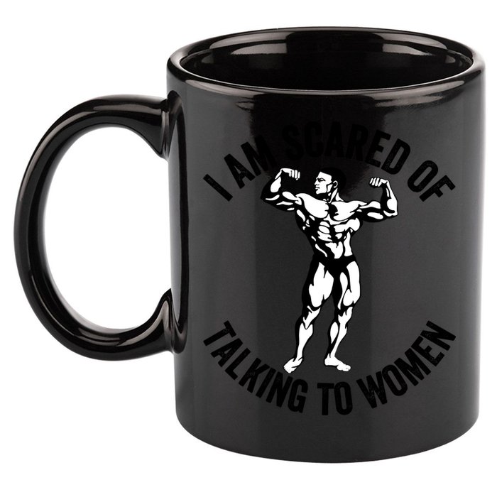 I Am Scared Of Talking To Women 11oz C Handle Ceramic Mug