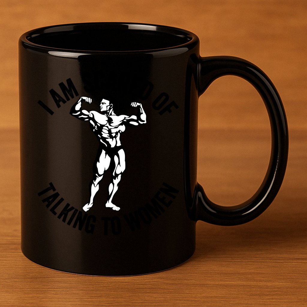 I Am Scared Of Talking To Women 11oz C Handle Ceramic Mug