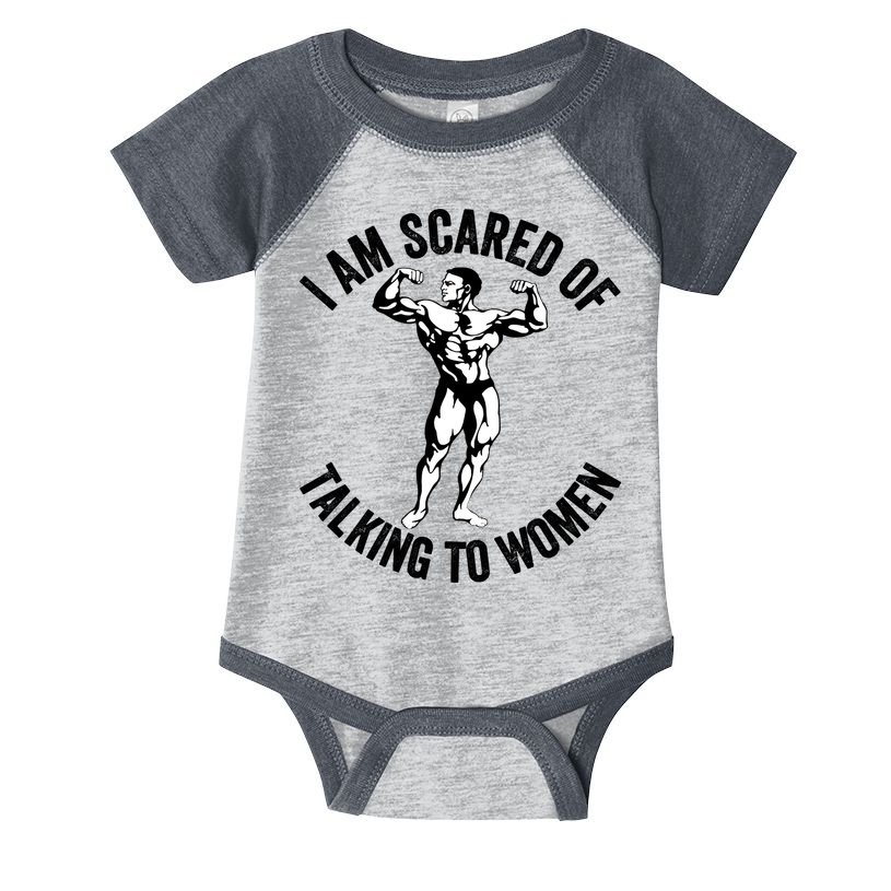 I Am Scared Of Talking To Women Infant Baby Jersey Bodysuit