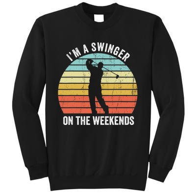 I'm A Swinger On The Weekends Golf Sexual Innuendo Sweatshirt