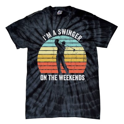 I'm A Swinger On The Weekends Golf Sexual Innuendo Tie-Dye T-Shirt