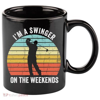 I'm A Swinger On The Weekends Sexual Innuendo Funny Golf 11oz C Handle Ceramic Mug