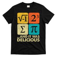 I Ate Some Pie and It Was Delicious Funny PI Day Math Pun T-Shirt