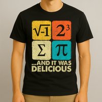 I Ate Some Pie and It Was Delicious Funny PI Day Math Pun T-Shirt